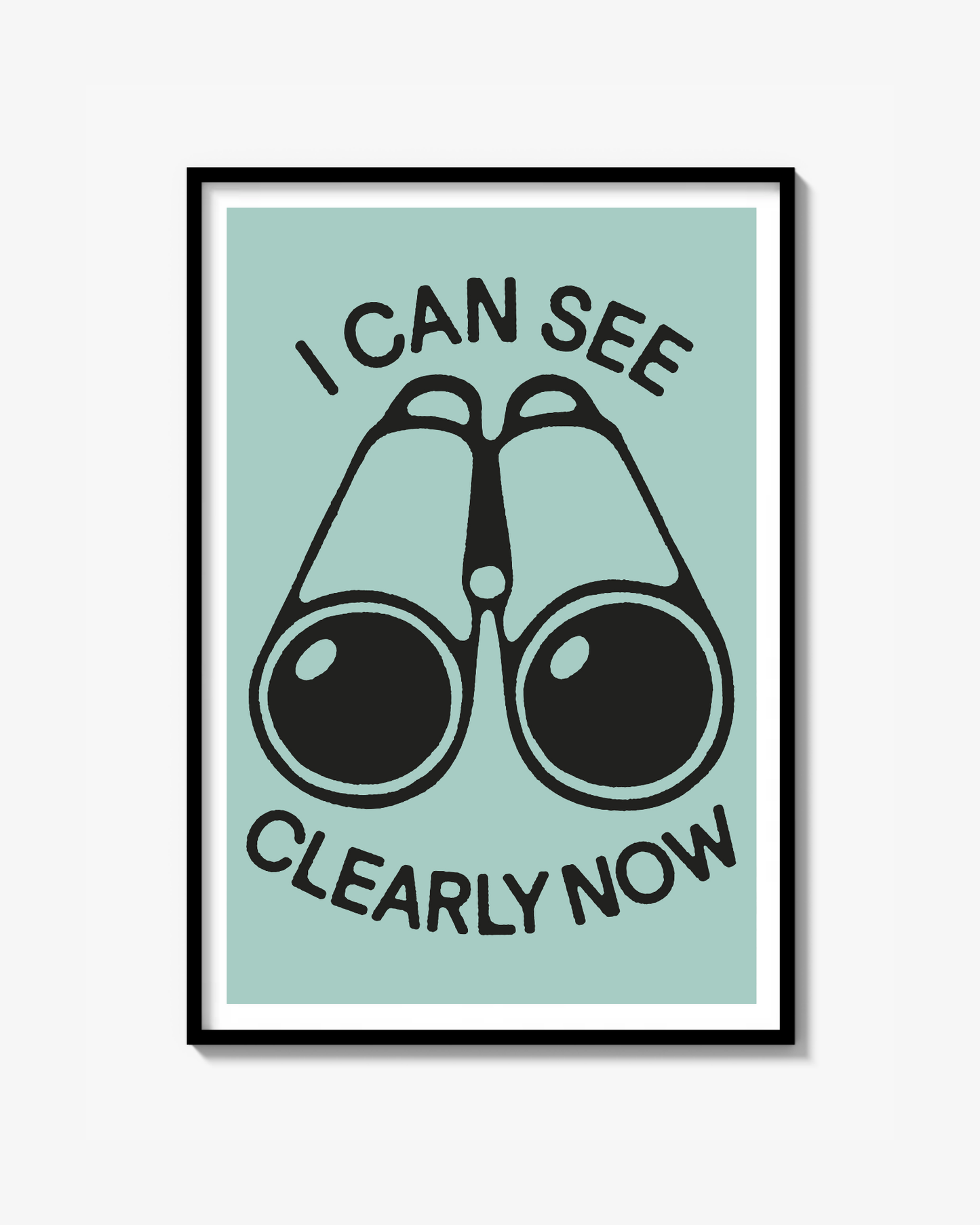 "I CAN SEE CLEARLY NOW" Poster