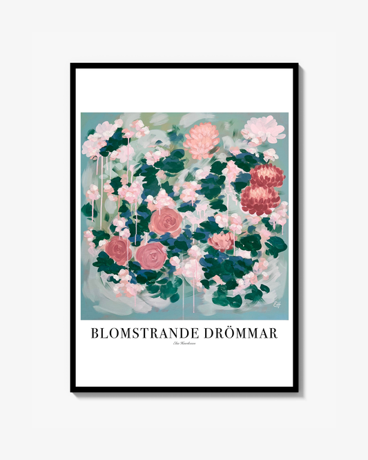 Blomstrande drömmar Poster tekst