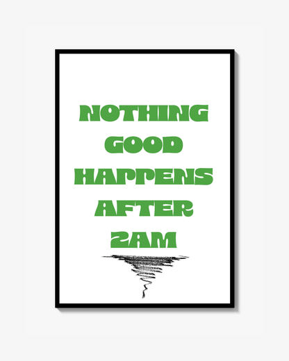 nothing good happens after 2am