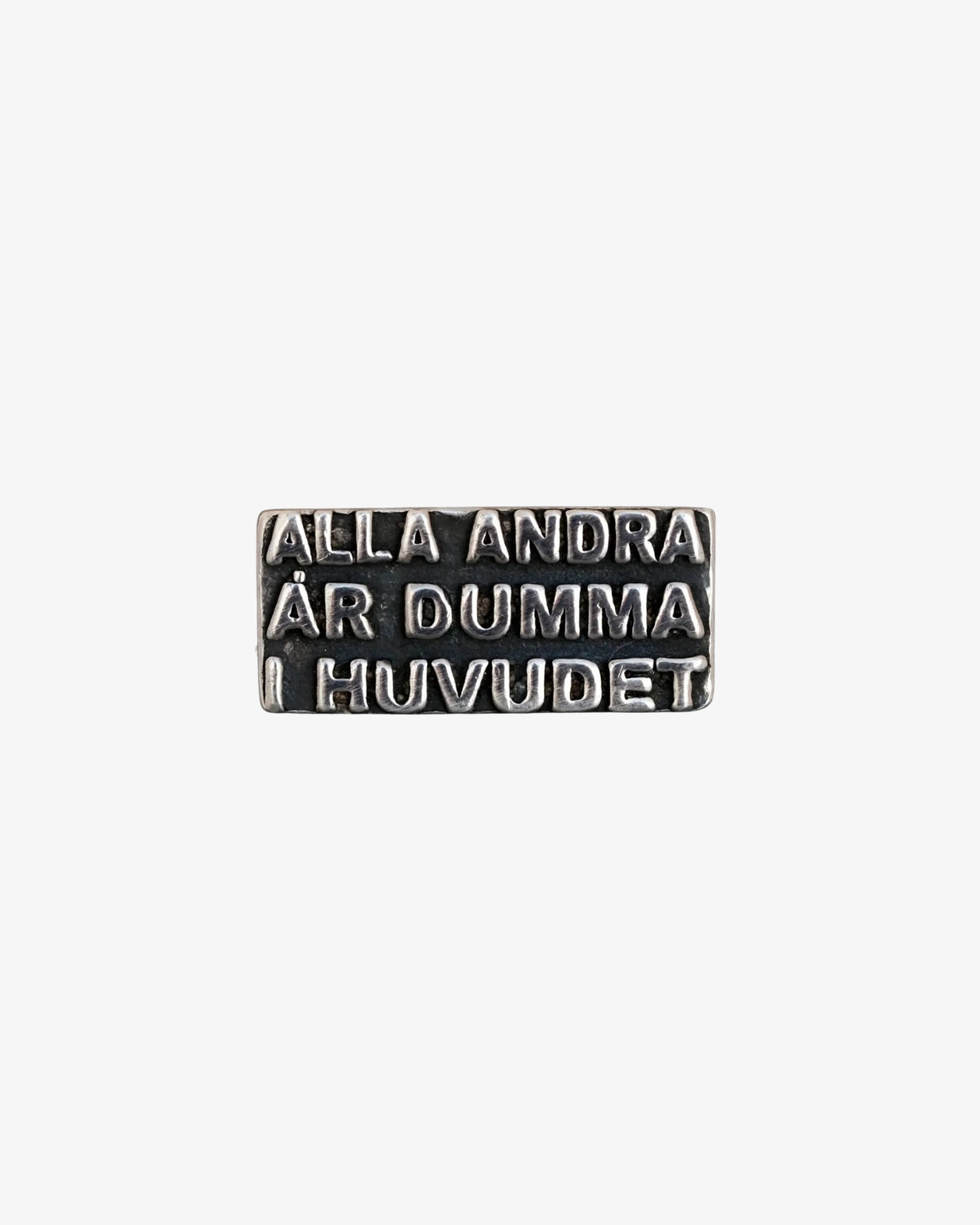Alla Andra Är Dumma I Huvudet - Silver ring