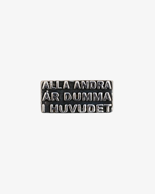 Alla Andra Är Dumma I Huvudet - Sølvring