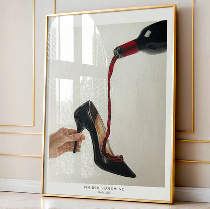 Pour me some wine - Print