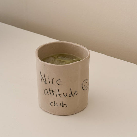 NICE ATTITUDE CUP